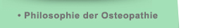 Philosophie der Osteopathie